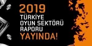 Türkiye Oyun Sektörü 2019 Raporu Yayınlandı