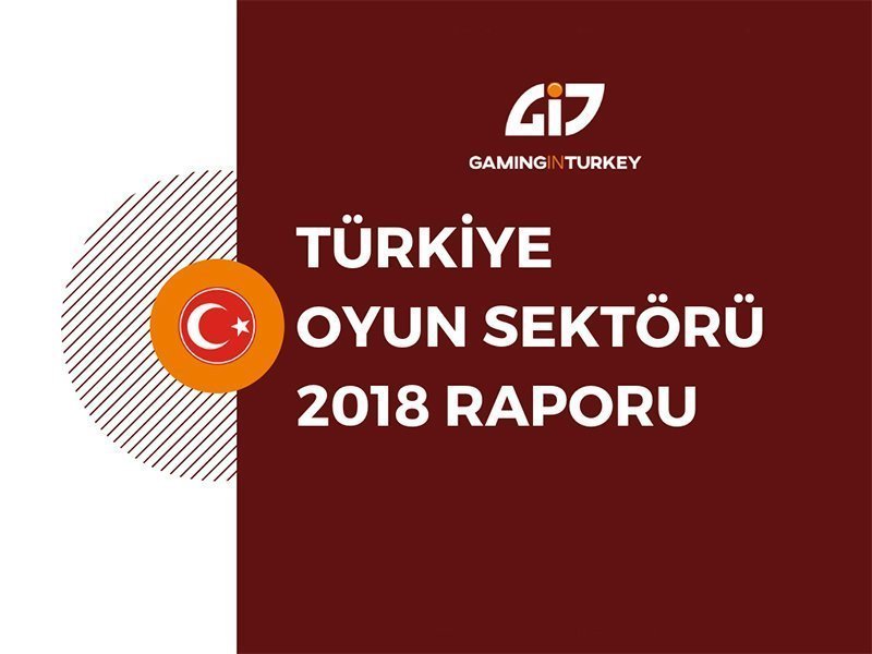 Türkiye Oyun Sektörü 2018 Raporu Yayınlandı