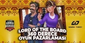 Lord of the Board 360 Derece Mobil Oyun Pazarlaması